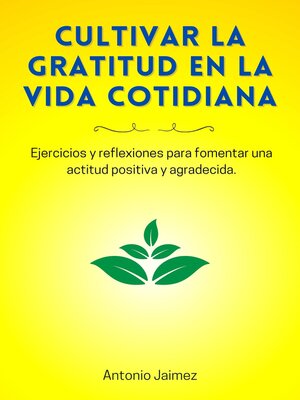 cover image of Cultivar La Gratitud En La Vida Cotidiana